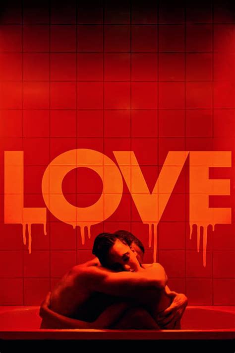 love pelicula completa|pelicula love 2015.